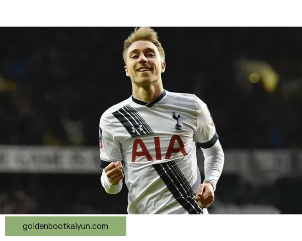 埃里克森传球能力持续提升，展现出稳定的场上表现